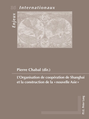 cover image of LOrganisation de coopération de Shanghai et la construction de la «nouvelle Asie»